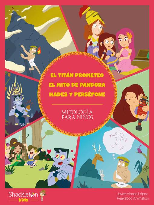 Title details for El titán Prometeo. El mito de Pandora. Hades y Perséfone by Javier Alonso López - Wait list